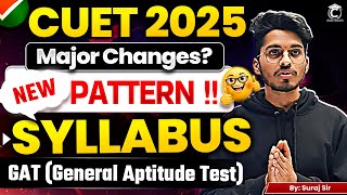 CUET 2025 Major Changes  New Sullabus General Aptitude Test GAT  CUET GAT Exam Pattern [upl. by Arraic]