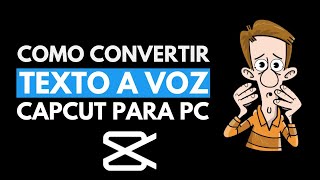 cómo convertir de texto a voz realista online gratis 🤖CAPCUT PARA PC [upl. by Atika]