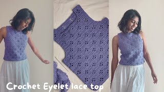 Crochet Eyelet lace top tutorial  Beginner Friendly [upl. by Ericksen922]