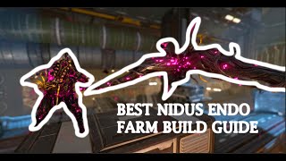 The BEST Nidus Prime Endo Farm Build Guide 2023 [upl. by Einafit356]