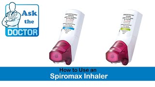 How to Use a Spiromax Inhaler [upl. by Sherris]