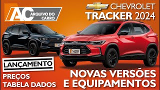 LANÇAMENTO CHEVROLET TRACKER 2024 O MAIS VENDIDO DO MERCADO EQUIPAMENTOS E PREÇOS DE TODAS VERSÕES [upl. by Atiuqer223]