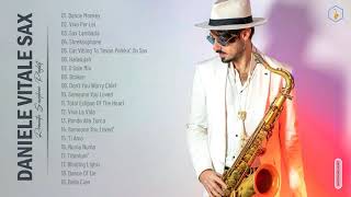 Daniele Vitale Sax Greatest Hits  The Best Of Daniele Vitale Sax  Top Saxophone 2021 [upl. by Torray]