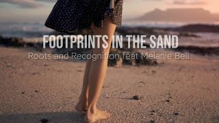 FOOTPRINTS IN THE SAND  Roots and Recognition feat Melanie Bell [upl. by Analak]