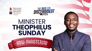 Min Theophilus Sunday  Second Ministration  The Need For Discernment  RCN Houston Texas [upl. by Acnoib]