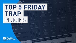 Best Trap VST Plugins  Top 5 Friday  Trap Synths Trap Bass Synths Trap Drum Synths [upl. by Stillmann]