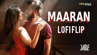 Maaran  Lofi Flip by VIBIE  Sid Sriram  Bhoomee [upl. by Anyr595]