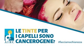 Le tinte per i capelli sono cancerogene Non sembrano esserci ragioni per eliminarne luso [upl. by Spada]