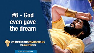 6  God Even Gave The Dream  Teens Class  Cornerstone Connections Lesson  Q3 2024 [upl. by Norred]