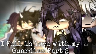 I Fell in love with my Guardian  Part 2  Gachalife [upl. by Cissie]