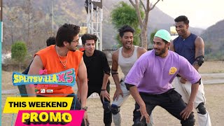 MTV Splitsvilla X5  Episode 35 amp 36  Promo  THIS WEEKEND [upl. by Ognimod]