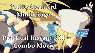 GGXrd Millia Rage  Practical Instant Kill Combo Movie ༺Untouchable Maiden༻ [upl. by Delanty]