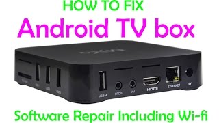 How to fix all software problems on Android TV boxes MXQ wifi ETC [upl. by Halullat]