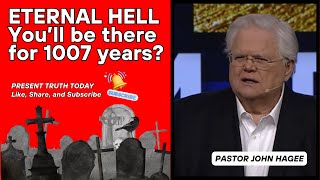 1007Year Hell Theory EXPOSED  The Truth About Hell  Pastor John Hagee errors [upl. by Rosemaria]