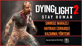 Dying Light 2de Kolay SIRADIŞI Marazlı Hatırası kazanma yöntemi [upl. by Pizor423]