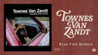 Townes Van Zandt  Rear View Mirror Official Full Album Stream [upl. by Acker]