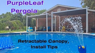 Purple Leaf Pergola Retractable canopy  Dual Pergolas Install and tips for pool deck [upl. by Nauaj]