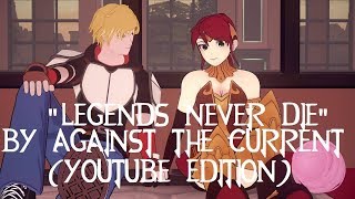 RWBY Arkos Tribute quotLegends Never Diequot by Against the Current [upl. by Garcon]