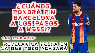 🔴¡LOSTITULARES DE MIÉRCOLES🔴 ¿Cuándo BARCELONA pondrá FIN a los PAGOS a MESSI 😱 [upl. by Iorgos]