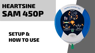 HeartSine SAM 450P AED  Set Up and Use [upl. by Shuping]