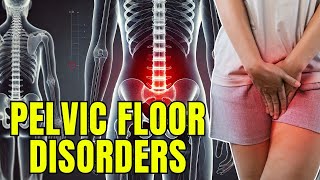 Pelvic Floor Disorders Causes Symptoms and Treatment Options [upl. by Graf]