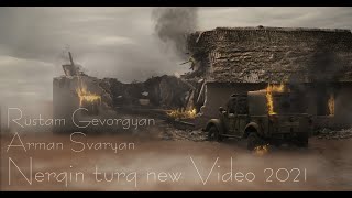 MRE RUSTAM GEVORGYAN amp ARMAN SVARYAN  NERQIN turq 2021 [upl. by Airetnahs908]