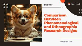 Comparison Between Phenomenological and Ethnographic Research Designs  Essay Example [upl. by Dnomasor441]