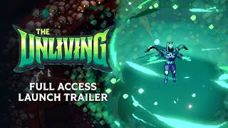 The Unliving  Full Access Launch Trailer [upl. by Yasmine]