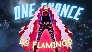 ONE CHANCE  DO FLAMINGO  EDITAMV [upl. by Aiyram738]