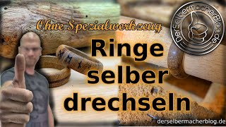 Ringe drechseln Holzringe selber drechseln ohne Spezialwerkzeug nur mit Drechselbank [upl. by Anilak]