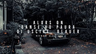 Alors on Danse Ho paura di Uscire 2 Blauer  Stromae Salmo Paky HVNTR Mashup [upl. by Armbrecht]