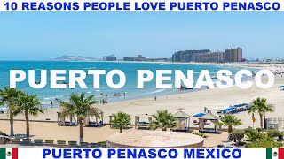 10 REASONS WHY PEOPLE LOVE PUERTO PENASCO MEXICO [upl. by Heeley]