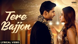 Tere Bajjon Lyric Video Shreya Ghoshal Jatinder Shah  Prateik Babbar  Simi Chahal  Kumaar [upl. by Kammerer985]