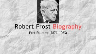 Biography of Robert Frost  World greatest American poet in English  MOTIVATIONALQUOTESsy7jj [upl. by Lillith]