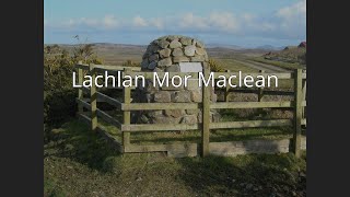 Lachlan Mor Maclean [upl. by Brill]