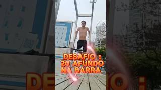 Desafio 20 afundo na barra  Feito 7 calistenia workout shorts shape academia [upl. by Elvina223]