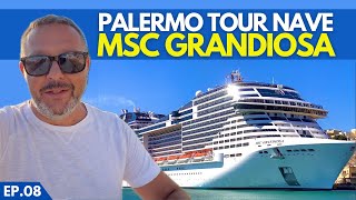 MSC GRANDIOSA 🇮🇹 PALERMO CRUISE TERMINAL  Ultima Tappa del nostro TOUR [upl. by Vyky]