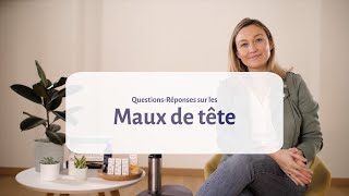 QuestionsRéponses sur les Maux de tête [upl. by Paley366]