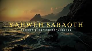 Yahweh Sabaoth  Prayer Time amp Meditation Music  Spiritual Sound For Reflection Prayer Meditation [upl. by Alyac]