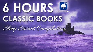 Bedtime Sleep Stories  💙 6 HRS Classic Books Sleep Stories Compilation 🔥 Sleep Story for Grown Ups [upl. by Ayota631]