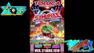 LA CUMBIA DE LA CHIRIPIORCA SONIDO SAMURAI TOLUCA VIERNES 27 ABRIL 2018 PISTA LAS ESTRELLAS [upl. by Luana]