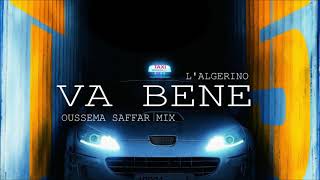 Oussema Saffar Vs LAlgérino  Va Bene Oussema Saffar Remix [upl. by Eeleimaj668]