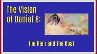 Daniel 8 The Mystery of the Ram and The Goat 2018 Prophecy Revealed [upl. by Ceporah]