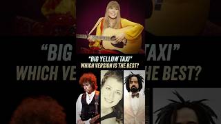 Whose Version of quotBig Yellow Taxiquot is The Best Counting Crows Bob Dylan Joni Mitchell Amy Grant [upl. by Capp]