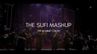 The Sufi Mashup  The Bombay Choir [upl. by Alaecim]