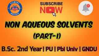 Non Aqueous Solvents Part 1  Inorganic Chemistry  BSc 2nd Year  PU  Pbi Univ GNDU [upl. by Dyrraj]