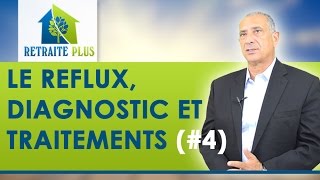 Reflux gastro oesophagien  Diagnostic et traitements  Conseils Retraite Plus [upl. by Eidurt516]