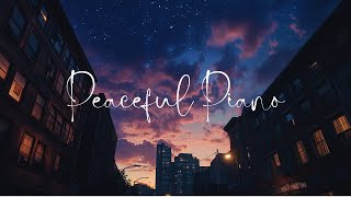 Peaceful Piano🌇Relaxing LOFI Jazz Instrumental Music🎹for Work Study Focus Stress Relief [upl. by Yrred]