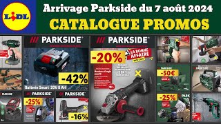 catalogue LIDL Parkside du 7 août 2024 ✅ Arrivage bricolage parkside performance🔥 Promo Silvercrest [upl. by Deena]