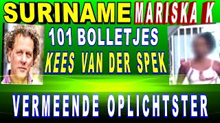 SURINAME Mariska 110 Bolletjes vermeende oplichtster ft Kees van der spek onderzoek SU NA ME 2024 [upl. by Eidnarb]